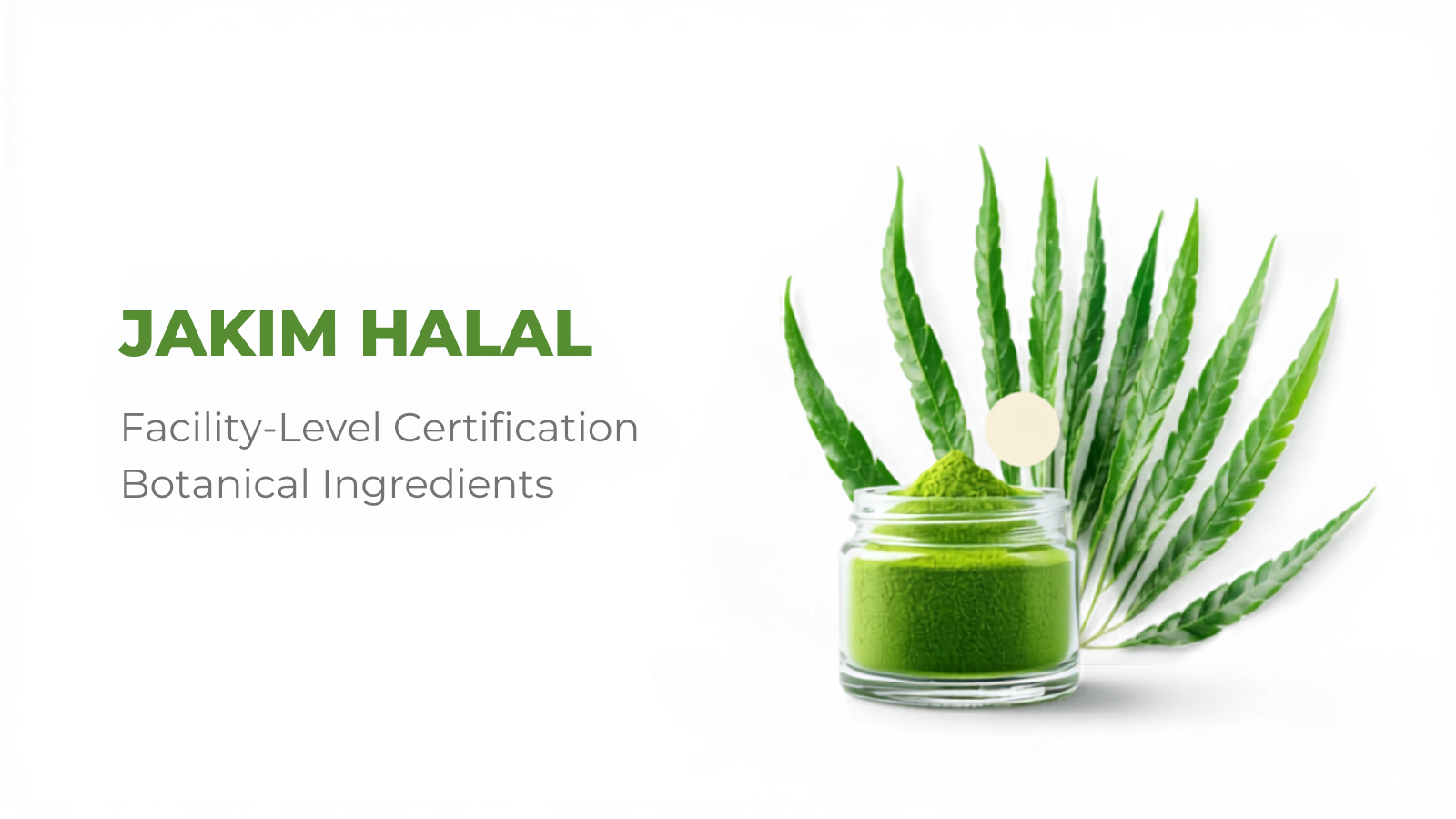 JAKIM halal facility-level certification for botanical ingredients, green extract powder, Bionutricia Extract Malaysia