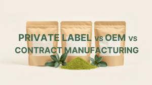 Private label vs OEM vs contract manufacturing for botanical extracts, bulk powder pouches, Bionutricia Extract Malaysia